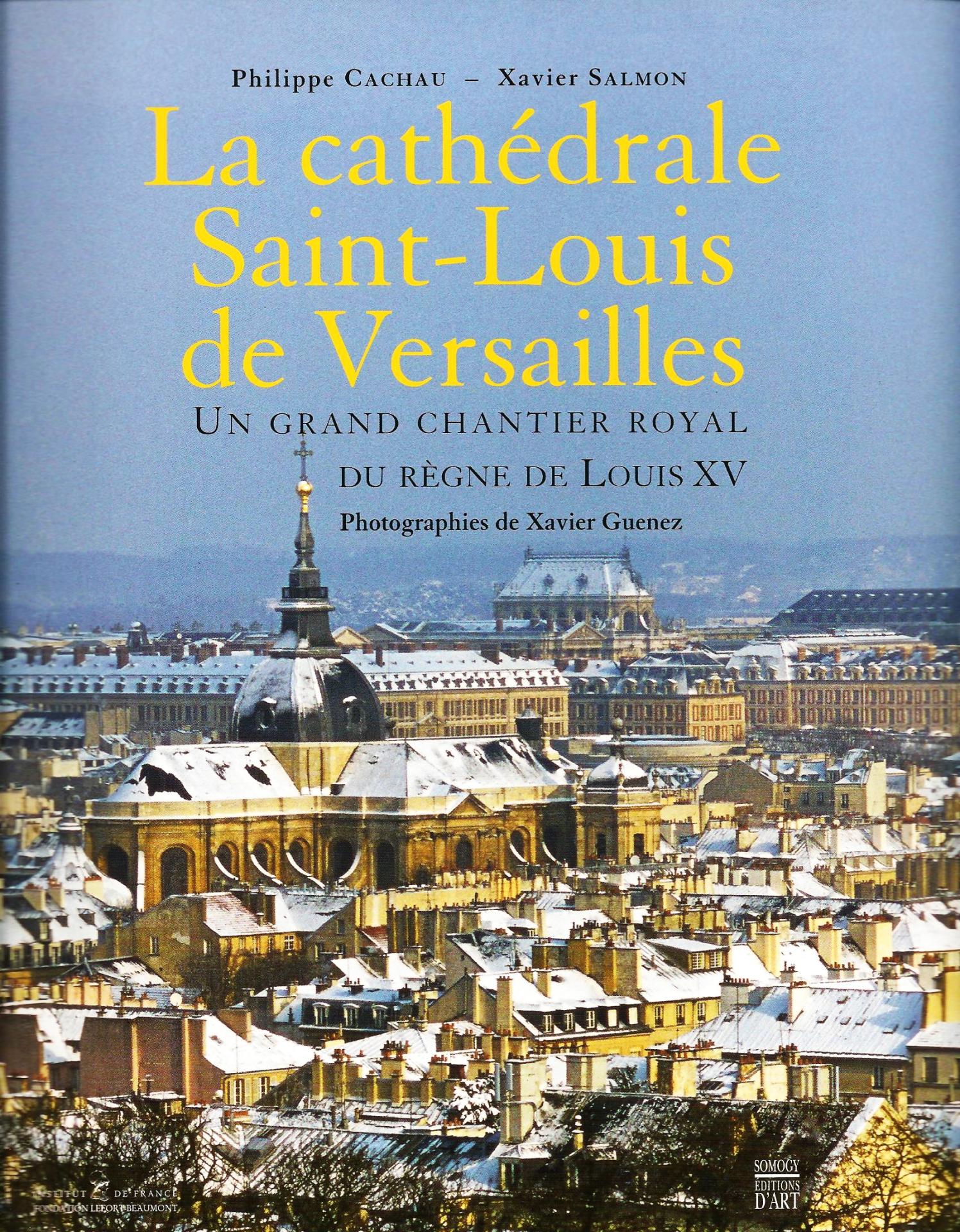 La cathédrale Saint-Louis de Versailles, Somogy, 2009
